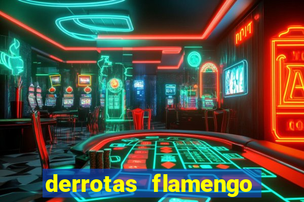 derrotas flamengo 2019 brasileiro